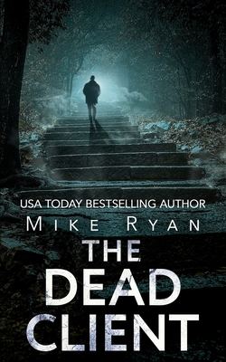 The Dead Client By Mike Ryan Cover Image