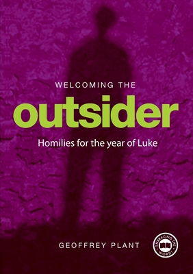 Welcoming The Outsider Reflections for the Year of Luke Year C Cover Image