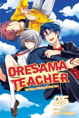 Oresama Teacher, Vol. 25 By Izumi Tsubaki Cover Image