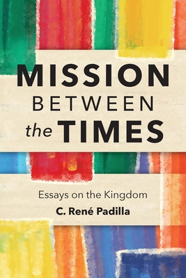Mission Between the Times: Essays on the Kingdom Cover Image