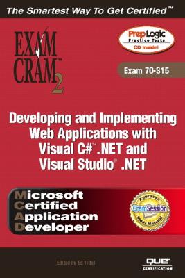 McAd Developing and Implementing Web Applications with Microsoft Visual C#(tm) .Net and Microsoft Visual Studio (R) .Net Exam Cram 2 (Exam Cram 70-315 Cover Image