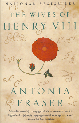 The Wives of Henry VIII By Antonia Fraser Cover Image