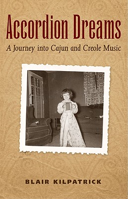 Accordion Dreams: A Journey Into Cajun and Creole Music Cover Image
