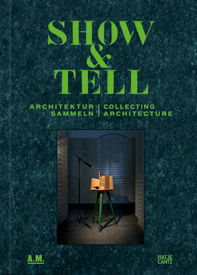 Show & Tell: Collecting Architecture Cover Image