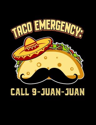 Taco Emergency Call 9 Juan Juan: Funny Quotes and Pun Themed College Ruled  Composition Notebook (Paperback) | Napa Bookmine | Used & New Books,  Greeting Cards, and Gifts