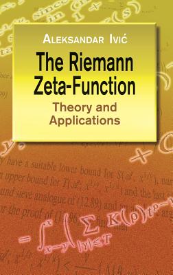 The Riemann Zeta-Function: Theory and Applications (Dover Books on Mathematics) By Aleksandar IVIC Cover Image