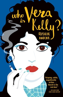 Who Is Vera Kelly? (A Vera Kelly Story #1) By Rosalie Knecht Cover Image