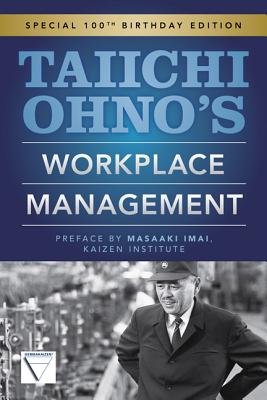 Taiichi Ohno's Workplace Management: Special 100th Birthday Edition Cover Image