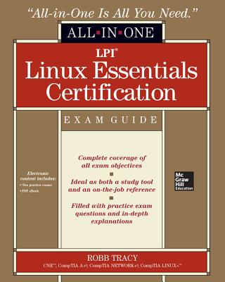 LPI Linux Essentials Certification All-In-One Exam Guide [With CDROM] (All-In-One (McGraw Hill)) Cover Image