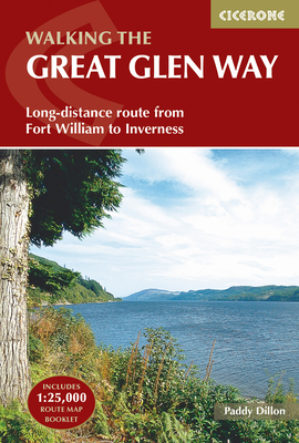 Walking the Great Glen Way: Long-Distance Route from Fort William to Inverness By Dillon Paddy Cover Image