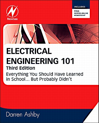 Electrical Engineering 101: Everything You Should Have Learned in School...But Probably Didn't Cover Image