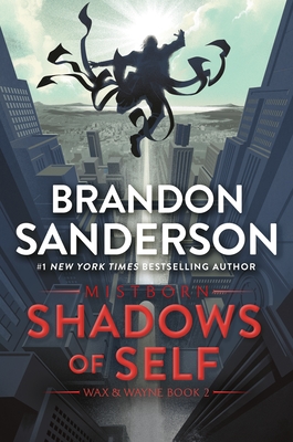 Shadows of Self: A Mistborn Novel (The Mistborn Saga #5) By Brandon Sanderson Cover Image