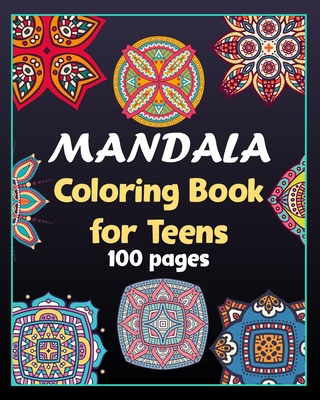 Mandala coloring book for teens 100 pages: 100 Creative Mandala pages/100 pages/8/10, Soft Cover, Matte Finish/Mandala coloring book Cover Image