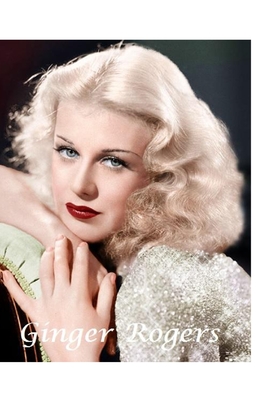 Ginger Rogers: The Shocking Truth! By Harry Harrison Cover Image