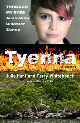 Tyenna (Through My Eyes #2) By Julie Hunt, Terry Whitebeach Cover Image