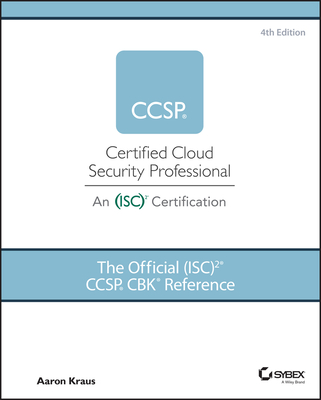 The Official (Isc)2 Ccsp Cbk Reference By Aaron Kraus Cover Image