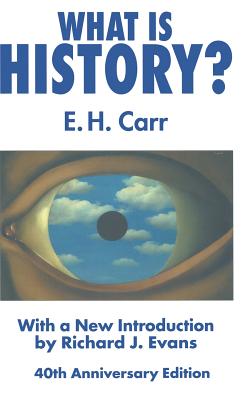 What Is History?: With a New Introduction by Richard J. Evans By E. Carr, R. Evans Cover Image
