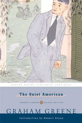 The Quiet American: (Penguin Classics Deluxe Edition) Cover Image