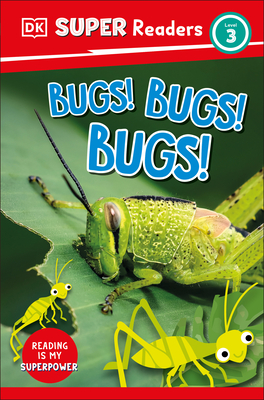 DK Super Readers Level 3 Bugs! Bugs! Bugs! Cover Image