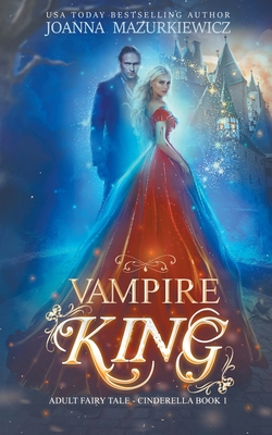 Vampire King (Adult Fairy Tale Romance)