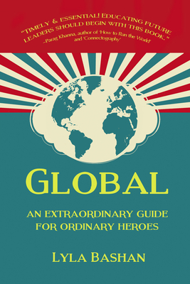 Global: An extraordinary guide for ordinary heroes Cover Image