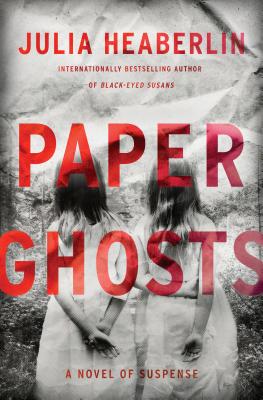 Paper Ghosts: A Novel of Suspense Cover Image