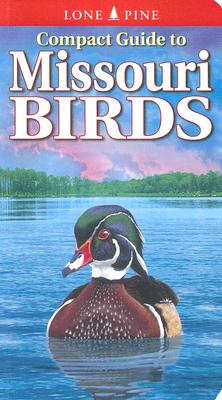 Compact Guide to Missouri Birds By Michael Roedel, Gregory Kennedy Cover Image