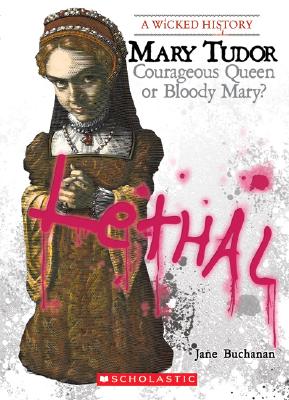 Mary Tudor (A Wicked History) By Jane Buchanan Cover Image