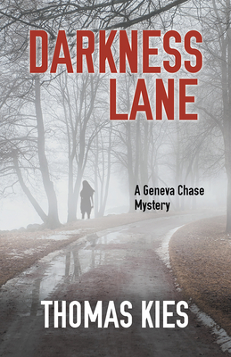 Darkness Lane (Geneva Chase Crime Reporter Mysteries)
