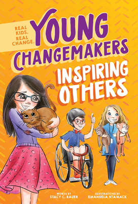 Inspiring Others (Young Changemakers) By Stacy C. Bauer Cover Image