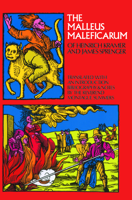 The Malleus Maleficarum of Heinrich Kramer and James Sprenger (Dover Occult) Cover Image