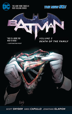 Batman Vol. 3: Death of the Family (The New 52) By Scott Snyder, Greg Capullo (Illustrator), Jock (Illustrator) Cover Image