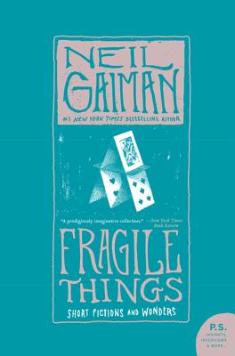 Fragile Things: Short Fictions and Wonders