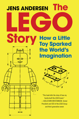 The LEGO Story: How a Little Toy Sparked the World's Imagination By Jens Andersen Cover Image