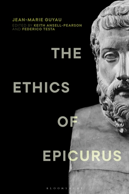 The Ethics of Epicurus and its Relation to Contemporary Doctrines (Re-Inventing Philosophy as a Way of Life)