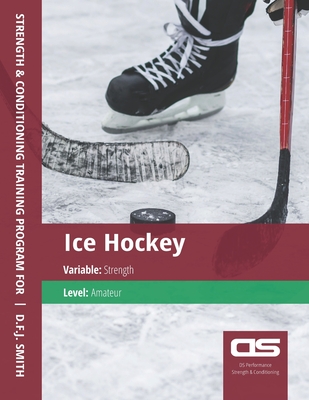 DS Performance - Strength & Conditioning Training Program for Ice Hockey, Strength, Amateur Cover Image
