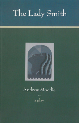 The Lady Smith By Andrew Moodie Cover Image
