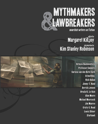 Mythmakers & Lawbreakers: Anarchist Writers on Fiction Cover Image