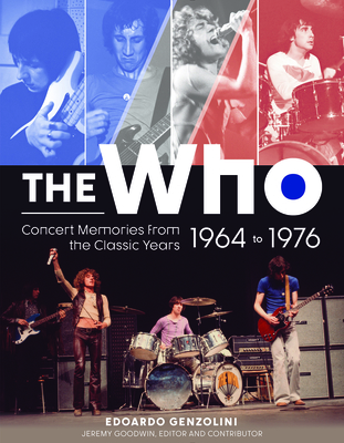 The Who: Concert Memories from the Classic Years, 1964 to 1976 Cover Image