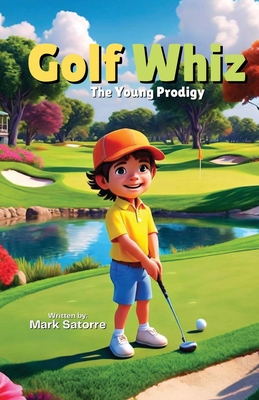 Golf Whiz: The Young Prodigy Cover Image