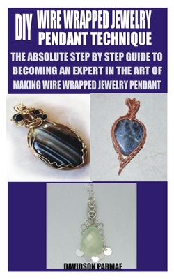 Exploring Techniques - Wire Wrapped Jewellery