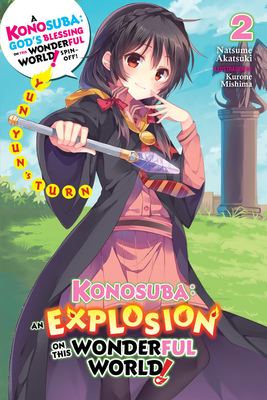 Konosuba: An Explosion on This Wonderful World!, Vol. 1 (light novel):  Megumin's Turn (Konosuba: An Explosion on This Wonderful World! (light  novel))