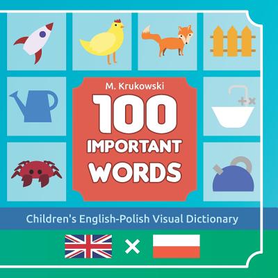 One Hundred Important Words: Children's English-Polish Visual Dictionary Cover Image