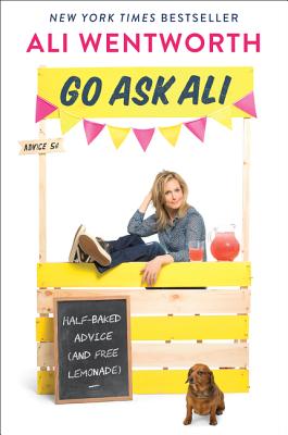 Go Ask Ali: Half-Baked Advice (and Free Lemonade) Cover Image