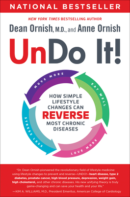 Undo It!: How Simple Lifestyle Changes Can Reverse Most Chronic Diseases By Dean Ornish, M.D., Anne Ornish Cover Image
