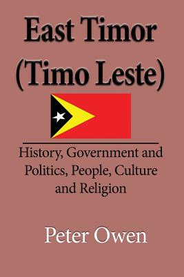 East Timor (Timo Leste): History, Government and Politics, People, Culture and Religion Cover Image