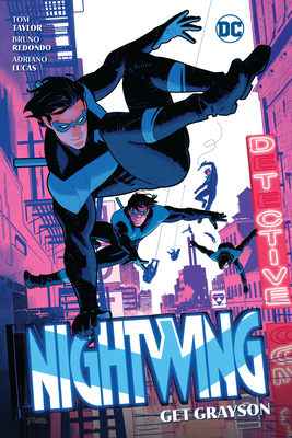 Nightwing Vol. 2: Get Grayson By Tom Taylor, Bruno Redondo (Illustrator), Geraldo Borges (Illustrator) Cover Image