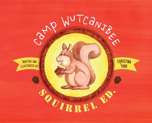 Camp Wutcanibee: Squirrel Ed