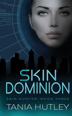 Skin Dominion (Skin Hunter #3)