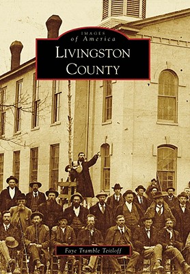 Livingston County (Images of America (Arcadia Publishing)) | IndieBound.org